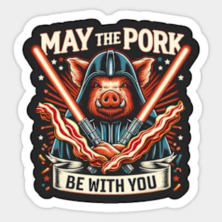 May The Pork Be With You Funny Sticker